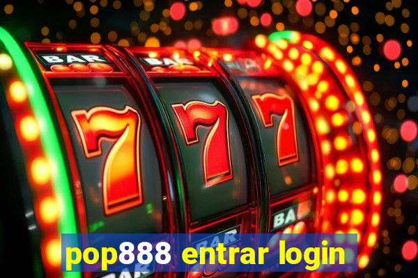 pop888 entrar login